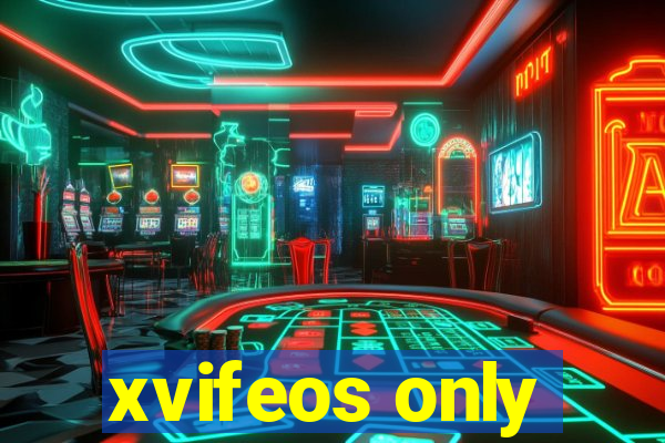 xvifeos only